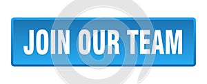join our team button. join our team square isolated push button.
