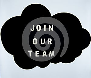 Join our team concept in a cloud on white background