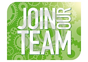 join our team, gears green