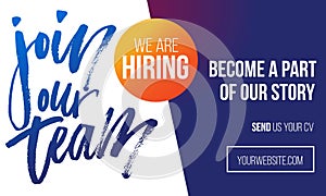 Join our team recruitment design poster. We are hiring banner or poster template photo