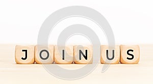 Join us word on wooden block. Team Recruitment Register Membership Hiring Concept