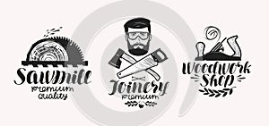 Joinery, sawmill label set. Woodwork shop icon or logo. Handwritten lettering, calligraphy vector illustration