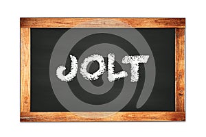 JOLT text written on wooden frame school blackboard