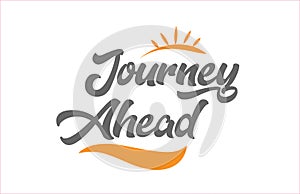 journey ahead black hand writing word text typography design log