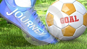 Journey and a life goal - pictured as word Journey on a football shoe to symbolize that Journey can impact a goal and is a factor