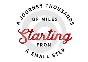 A journey thousands of miles starting from a small step