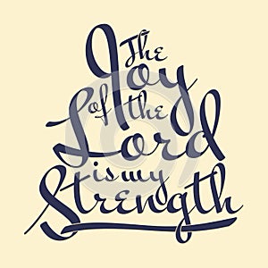 The joy of the lord is my strength scripture