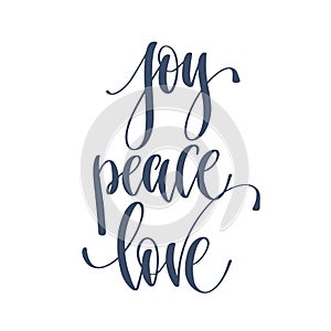 joy peace love - hand lettering inscription text to winter holid