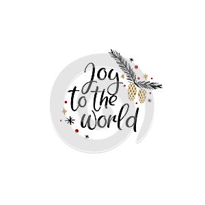 Joy to the World Hand Lettering Greeting Card. Vector Illistration. Modern Calligraphy.