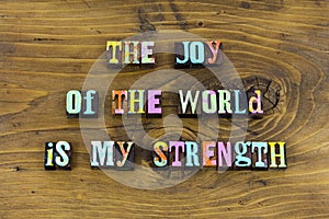 Joy world strength rejoice love typography