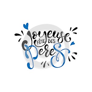 Joyeuse Fete des Peres vector greeting card text. photo