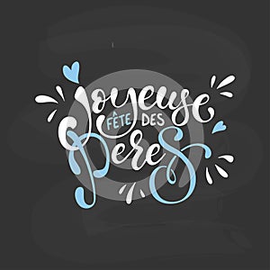 Joyeuse Fete des Peres vector greeting card text. photo