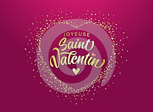 Joyeuse Saint Valentin French calligraphy with golden dust heart photo