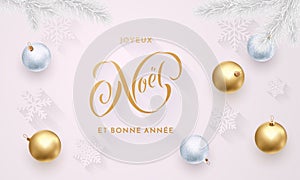 Joyeux Noel and Bonne Annee French Merry Christmas and Happy New Year golden decoration, calligraphy gold font for greeting card w photo