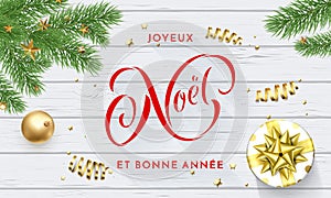 Joyeux Noel and Bonne Annee French Merry Christmas and Happy New Year golden decoration, greeting card calligraphy font on white b