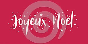 Joyeux Noel - calligraphic and sober text composition on red background with stars and polka dots. Vector for greeting card with f