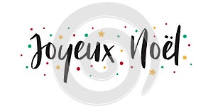 Joyeux Noel - calligraphic and sober text composition on white background with yellow stars and red and green polka dots. Vector f