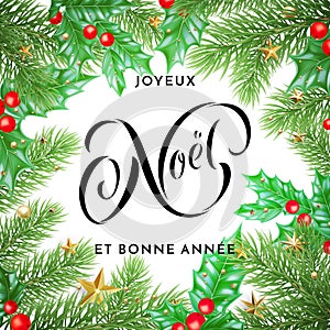 Joyeux Noel French Merry Christmas and Bonne Annee New Year holiday hand drawn quote calligraphy greeting card on Christmas wreath