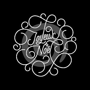 Joyeux Noel French Merry Christmas flourish calligraphy lettering of swash line typography photo