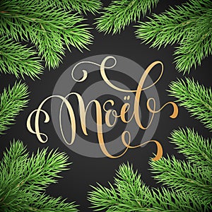 Joyeux Noel French Merry Christmas golden hand drawn quote calligraphy and Christmas tree branch wreath for holiday greeting card