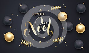 Joyeux Noel French Merry Christmas holiday golden decoration, gold hand drawn calligraphy font for greeting card black background.