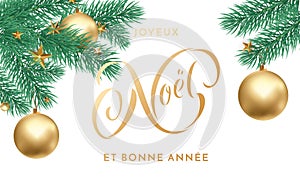 Joyeux Noel French Merry Christmas holiday golden hand drawn calligraphy text greeting and gold star and ball decoration for card