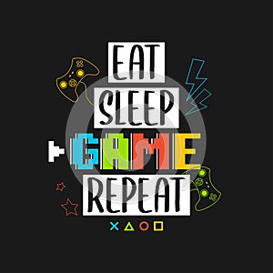 Joysticks gamepad t-shirt design with pixel text and slogan - Eat Sleep Game Repeat. Tee shirt typography graphics for gamers.