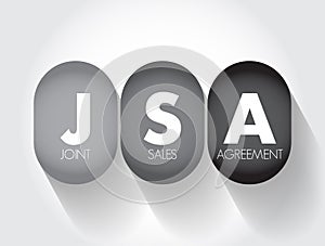 JSA - Joint Sales Agreement is an agreement authorizing a broker to sell advertising time for the brokered station in return for a photo