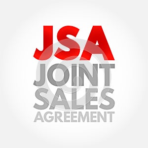 JSA - Joint Sales Agreement is an agreement authorizing a broker to sell advertising time for the brokered station in return for a photo
