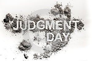 Judgment day word as apocalypse, catastrophe or cataclysm photo