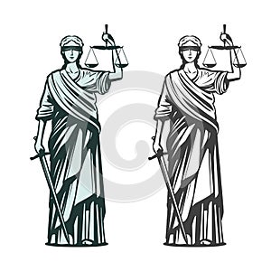 Judiciary symbol. Lady justice with blindfold, scales and sword in hands. Sketch vector illustration