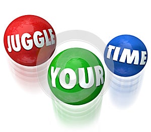 Juggle Your Time Words 3d Balls Manage Many Jobs Tasks