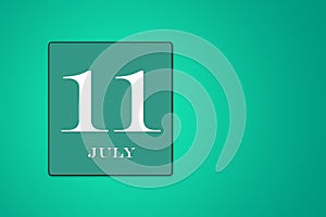 July 11 is the eleventh day of the month. calendar date framed on a green background