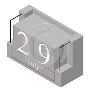 July 29th date on a single day calendar. Gray wood block calendar present date 29 and month July isolated on white background.