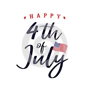 July 4th, Happy Independence Day of USA vector lettering