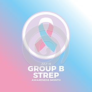 July is Group B Strep Awareness Month poster vector illustration