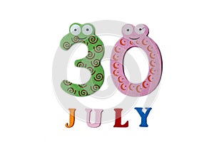 July 30. Image of July 30 on white background.