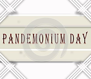 July month, day of July. Pandemonium Day, on white Background