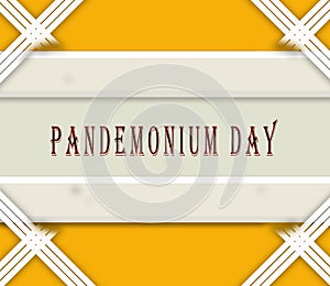 July month, day of July. Pandemonium Day, on yellow Background