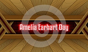 July month special day. Amelia Earhart Day, Neon Text Effect on Bricks Background