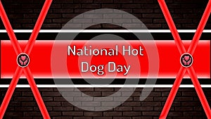 July month special day. National Hot Dog Day, Neon Text Effect on bricks Background