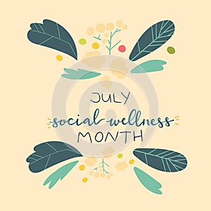 July Social Wellness Month hand lettering concept illustration design