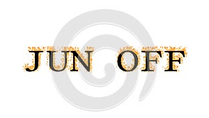 Jun Off fire text effect white isolated background