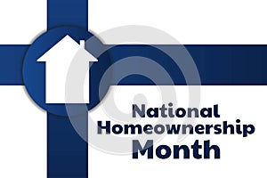 June is National Homeownership Month. Holiday concept. Template for background, banner, card, poster with text