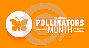 June is National Pollinators Month background template. Holiday concept. use to background, banner, placard, photo