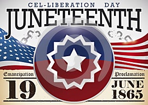 Juneteenth Button, American Flag, Scroll and Broken Chains for Cel-Liberation Day, Vector Illustration