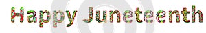 Juneteenth holiday text graphics