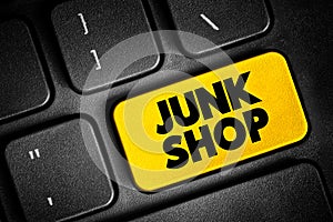 Junk shop - retail outlet similar to a thrift store which sells mostly used goods at cheap prices, text button on keyboard,