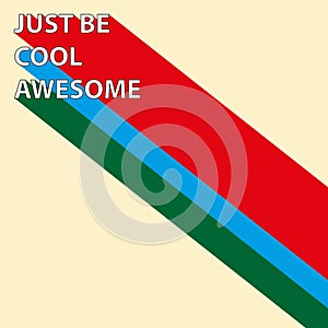 just be cool awesome on yellow