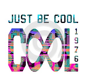 `Just be cool`, `cool 1976`